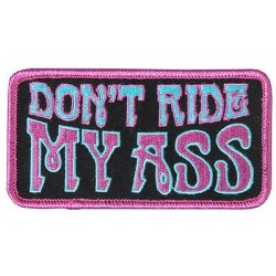 Don't Ride my Ass patch